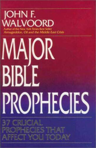 Major Bible Prophecies: 37 Crucial Prophecies That Affect You Today – GOOD
