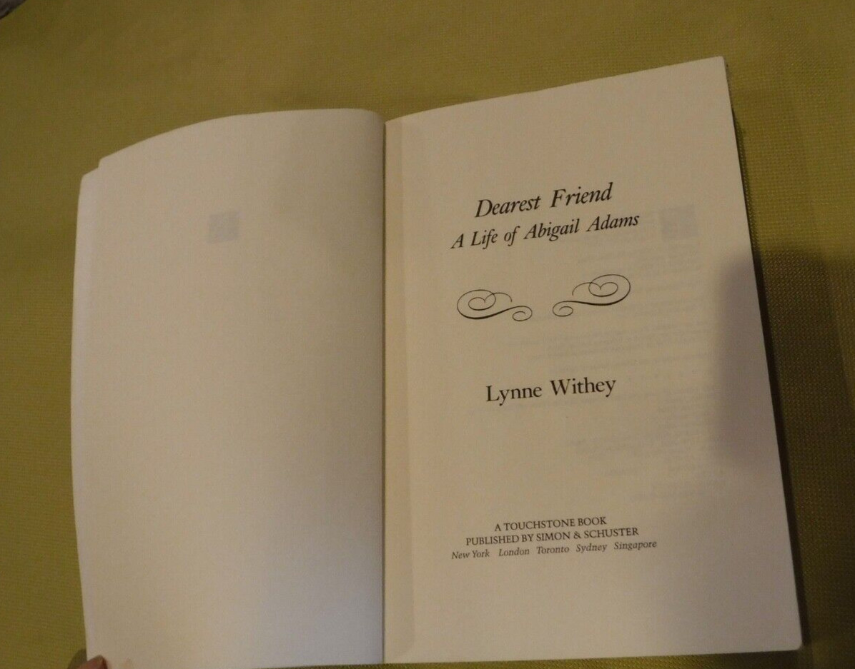 Dearest Friend A Life of Abigail Adams , Withey, Lynne ; Wife of patriot J ADAMS
