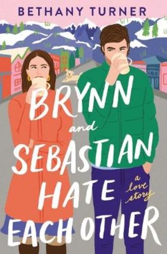 Bethany Turner Brynn and Sebastian Hate Each Other (Paperback)