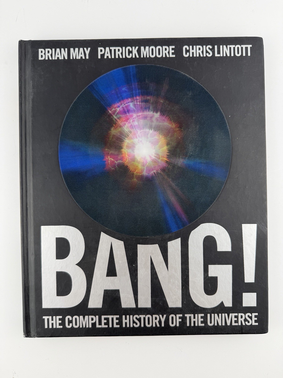 Bang!: The Complete History of the Universe By Brian May, Sir Pa
