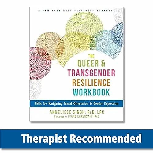 The Queer and Transgender Resilience Workbook: Skills for Navi…