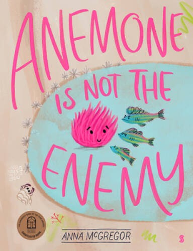 Anemone is not the Enemy – Hardcover By McGregor, Anna – GOOD