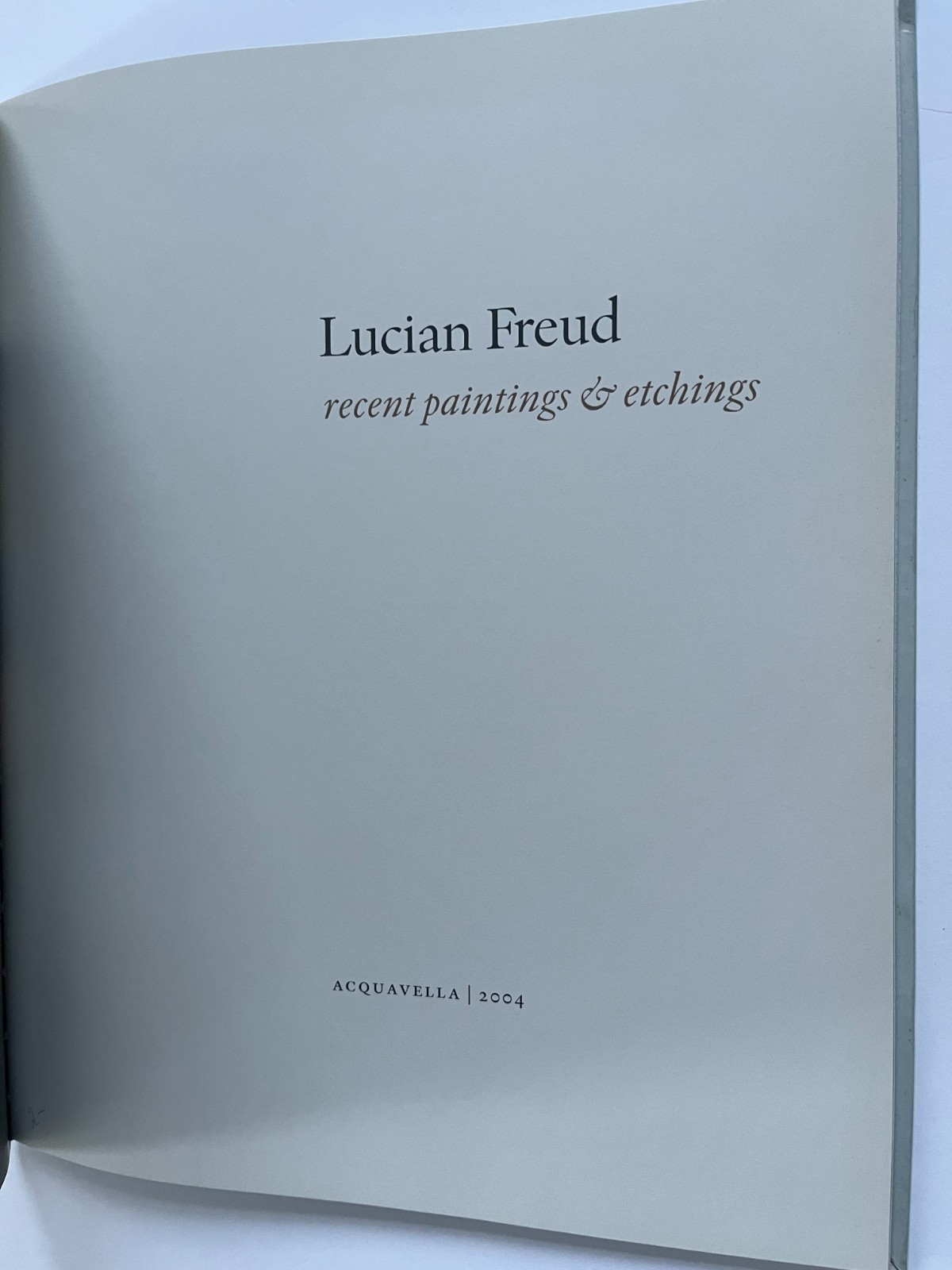 LUCIAN FREUD Recent PAINTINGS & ETCHINGS Acquavella ~ lot of 2 art catalogues