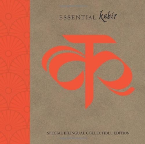 Essential Kabir: Special Bilingual Collectible Edition