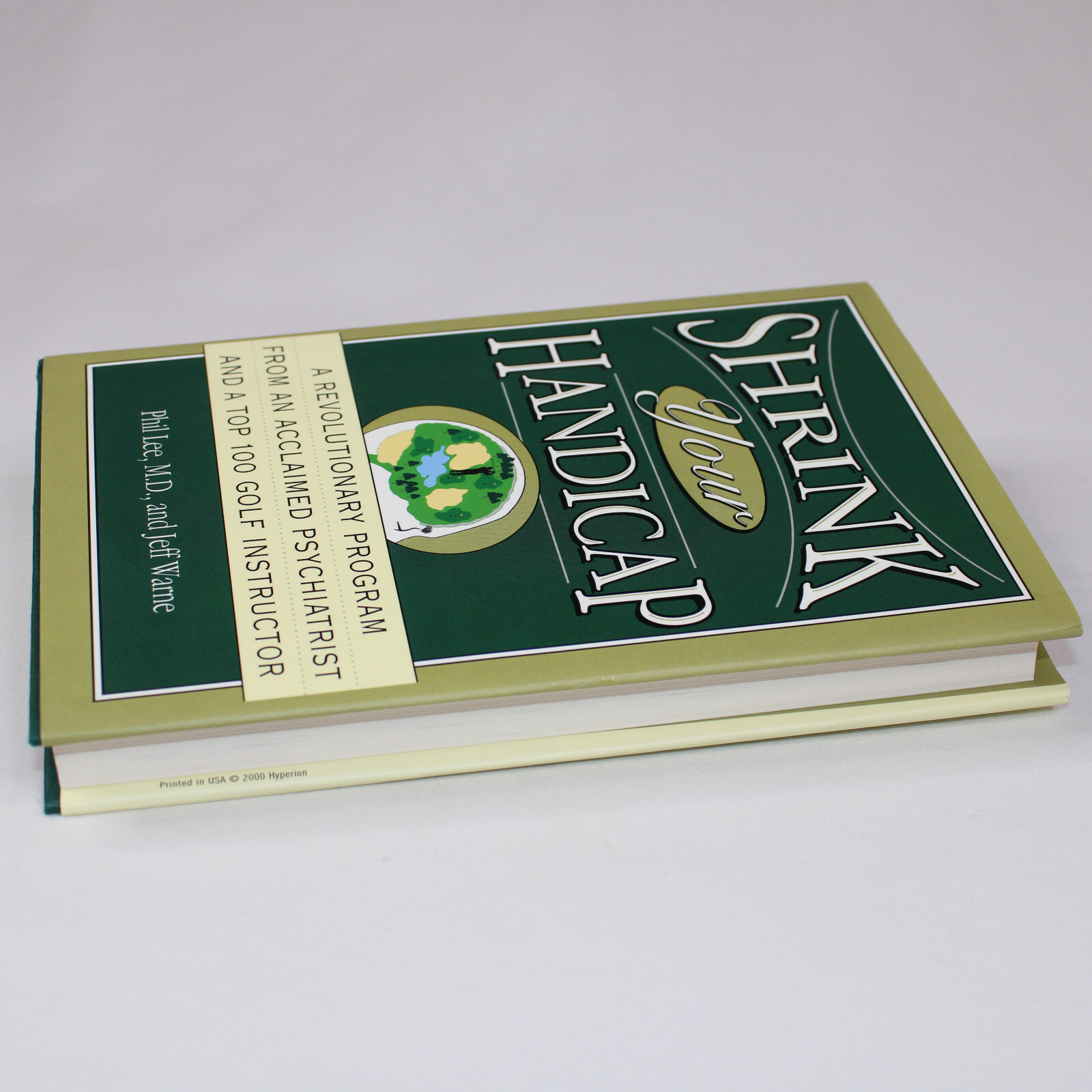 SIGNED SHRINK YOUR HANDICAP A REVOLUTIONARY PROGRAM FROM Phil Lee & Jeff Warner