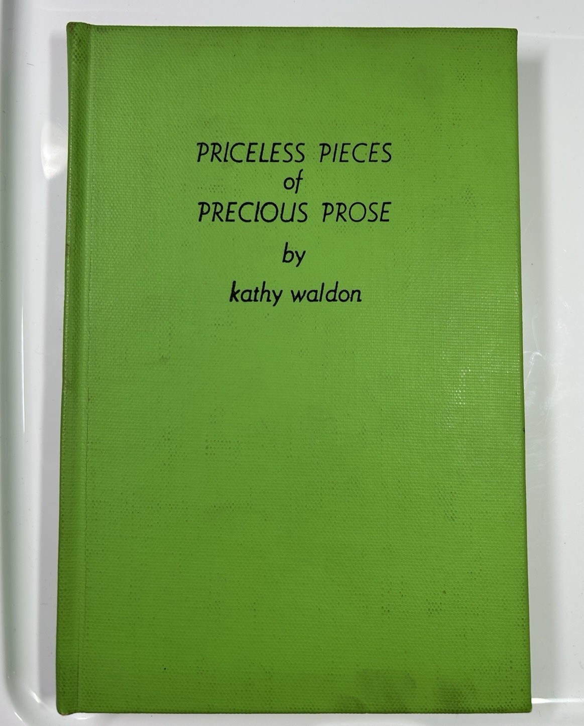 Pricelss pieces of precious prose by kathy walden signed 164 pages VTG 1979
