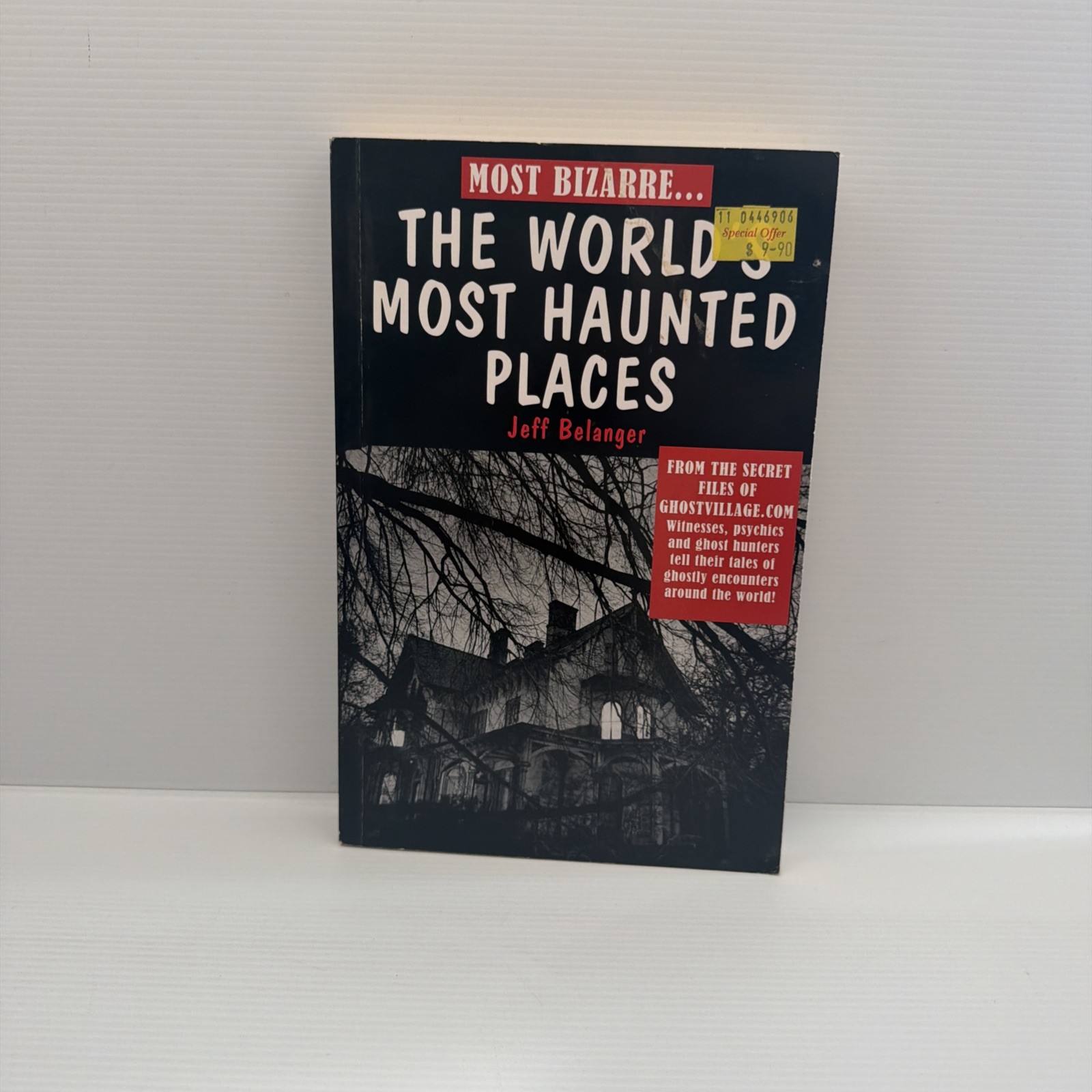 The World’s Most Haunted Places, Jeff Belanger