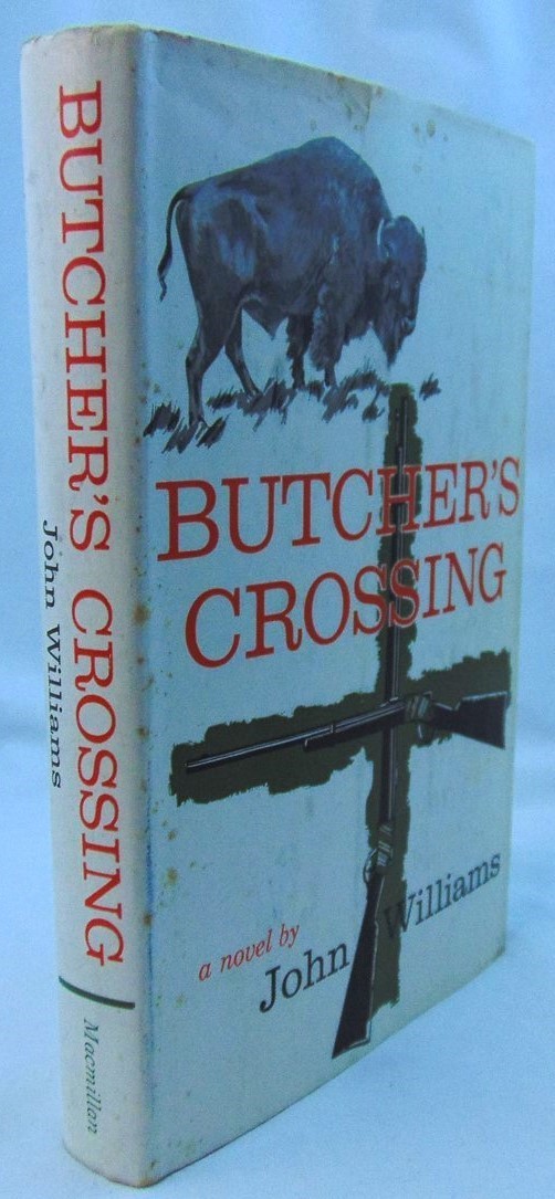 John Williams: Butcher’s Crossing First Edition HC DJ 1960 Macmillan