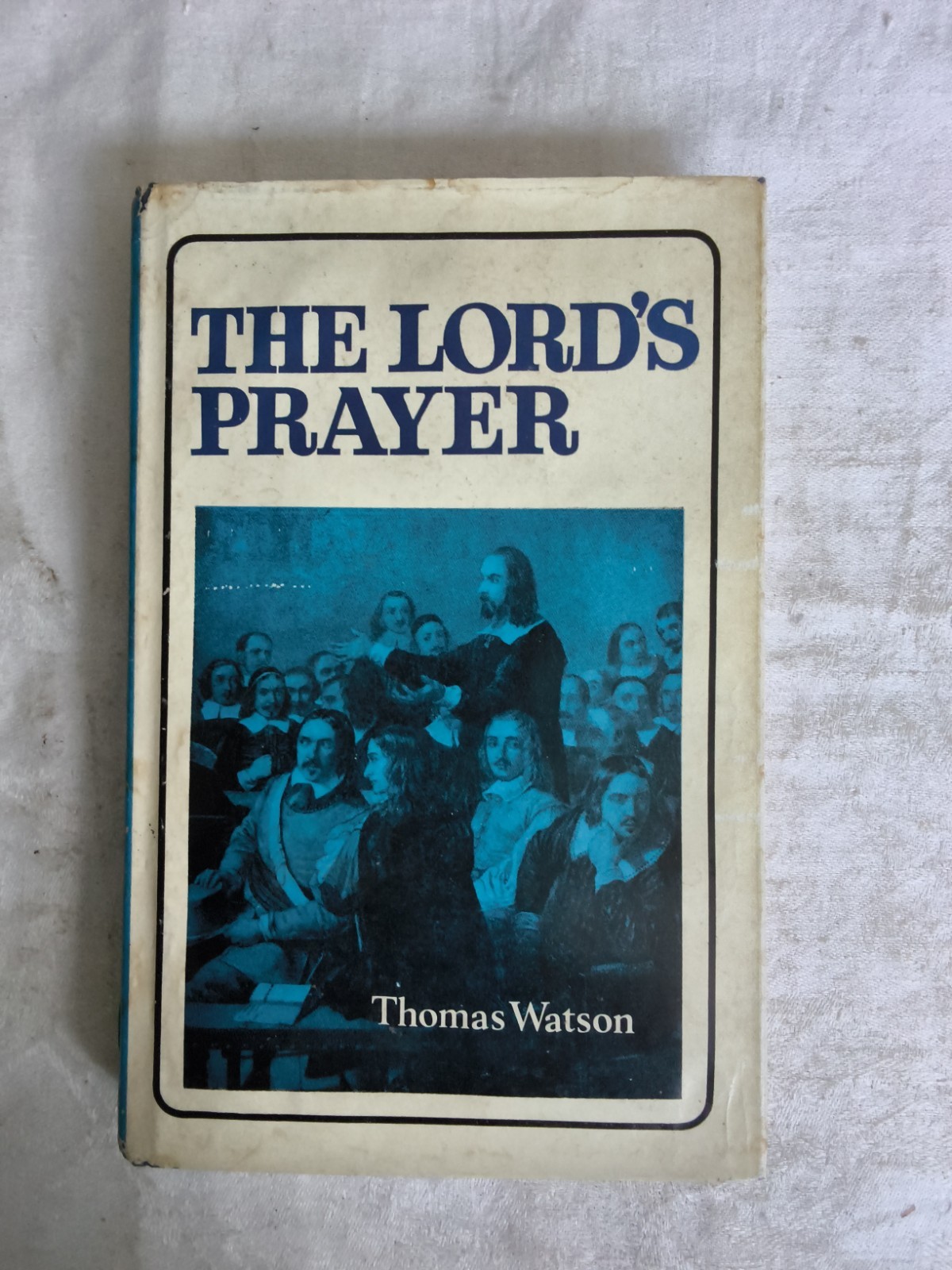 The Lord’s Prayer by Thomas Watson (Hardcover), Banner of Truth, FREE SHIPPING!