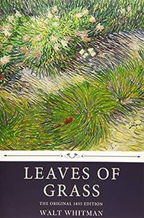 Leaves of Grass by Walt Whitman, The Original 1855 Edition Walt.