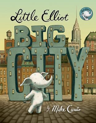 Little Elliot, Big City by Curato, Mike