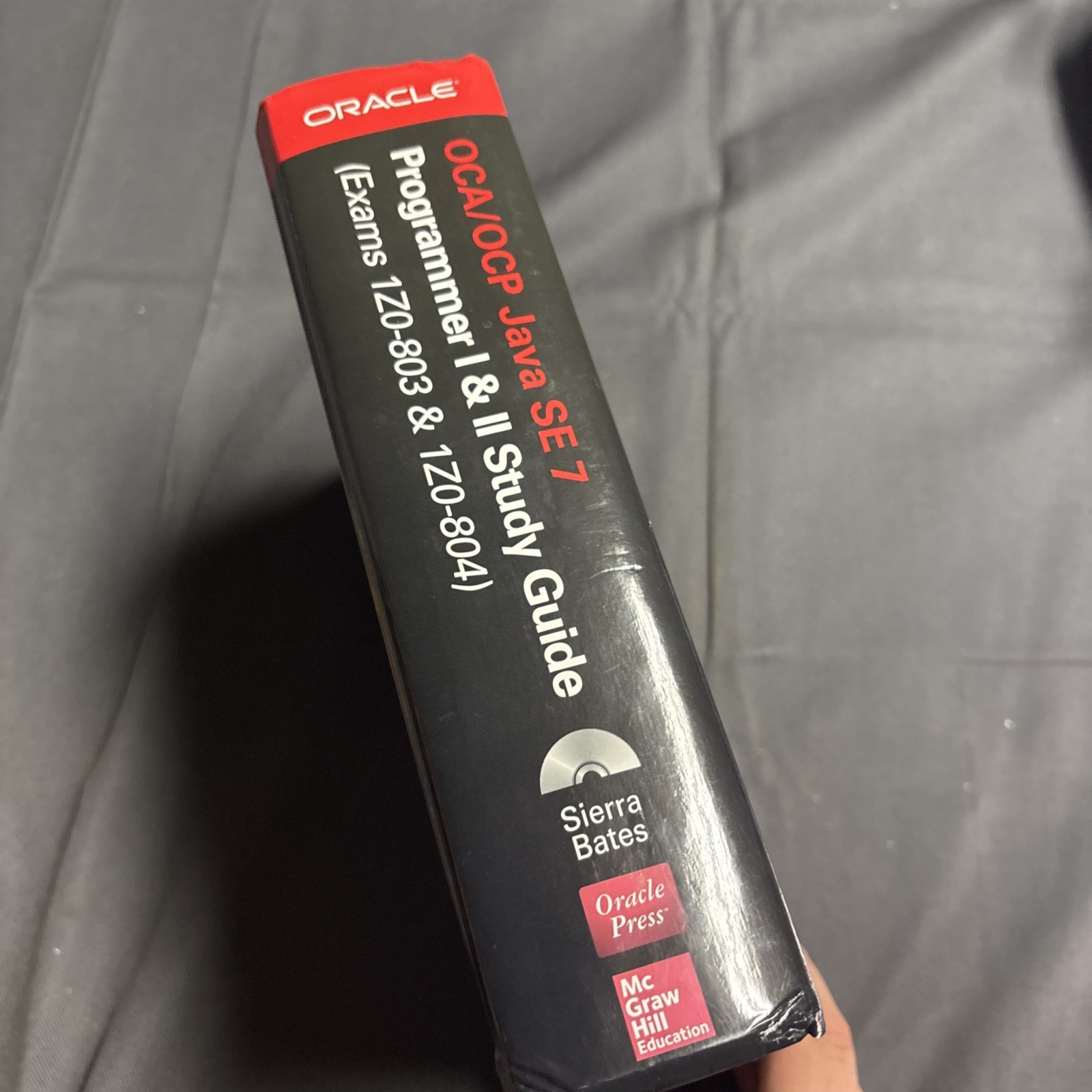 Oracle OCA/OCP Java SE 7 Programmer I & II Study Guide W/ Disk Sierra/Bates