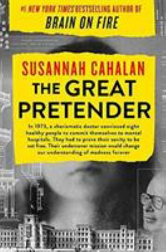 Great Pretender : The Undercover Mission That Changed Our Understanding of…