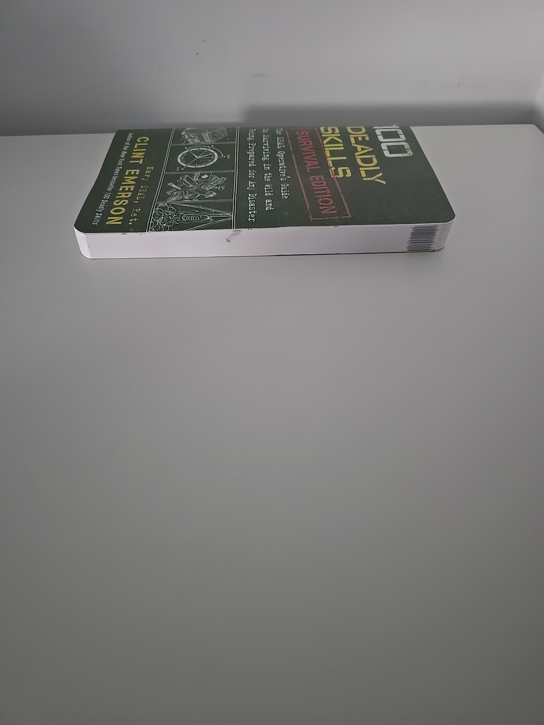 100 Deadly Skills: Survival Edition: The Seal Operative’s Guide to Surviving in