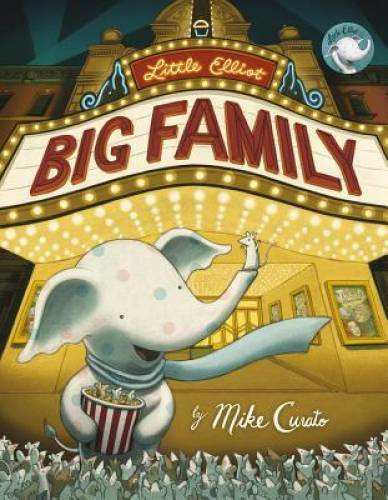 Little Elliot, Big Family – Hardcover By Curato, Mike – GOOD