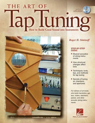 Art of Tap Tuning : How to Build Great Sound into Instruments by Roger H….