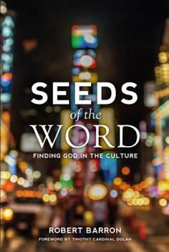 Seeds of the Word: Finding God in the Culture – Paperback – GOOD