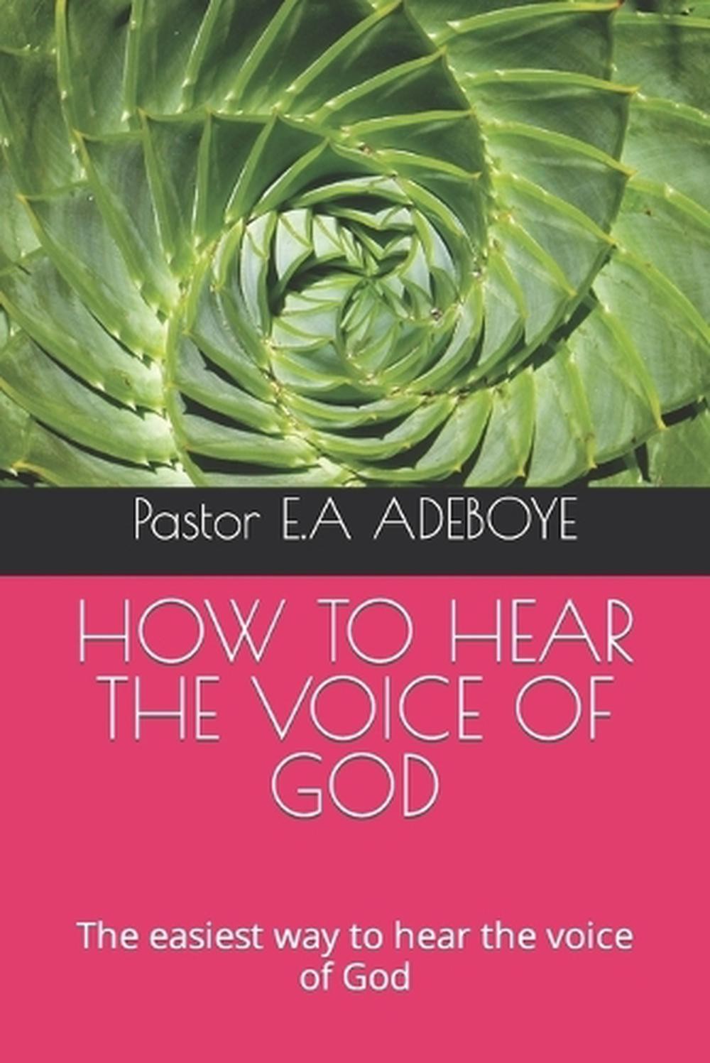How to Hear the Voice of God: The easiest way to hear the voice of God by Pastor