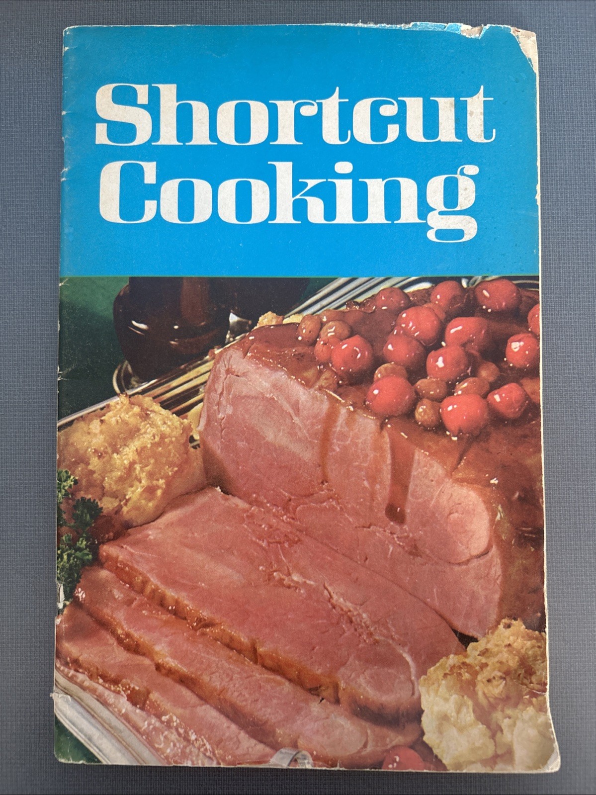Shortcut Cooking – 1969 cookbook by Meredith Corp – First Printing