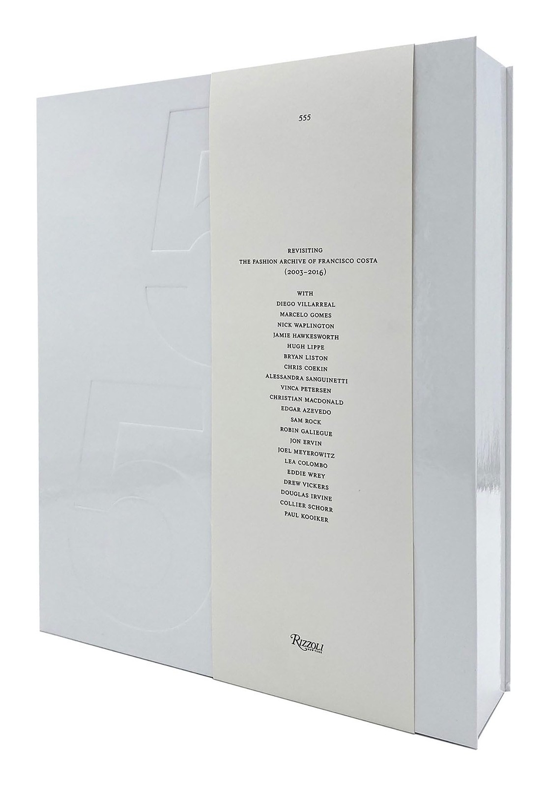 555: Revisiting The Fashion Archive of Francisco Costa, Costa, Francisco, New Bo