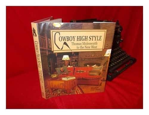 Cowboy High Style: Thomas Molesworth to the New West – Hardcover – GOOD