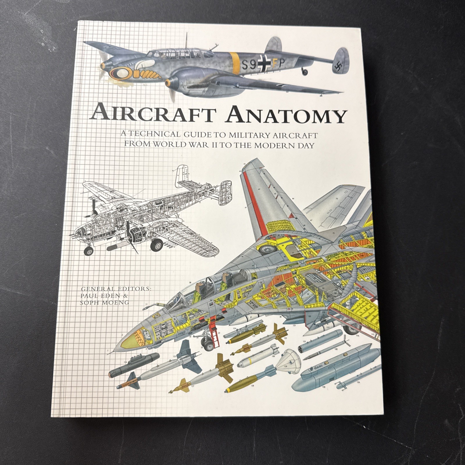Aircraft Anatomy A Technical Guide to Military Aircraft From WorlD WAR 2 TO NOW
