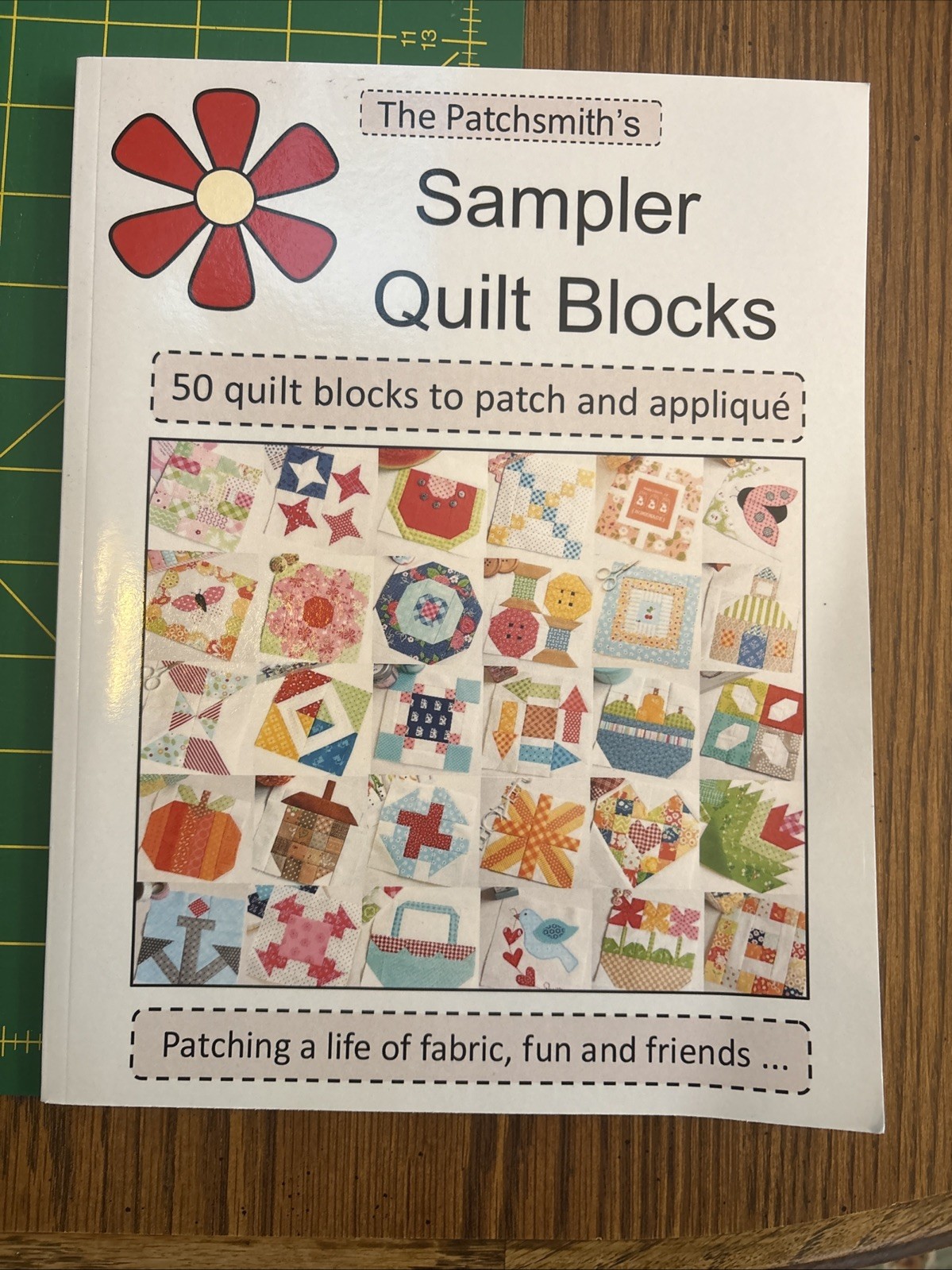 Patchsmith’s Sampler Blocks : 50 Fun Quilt Blocks to Patch and Applique by…
