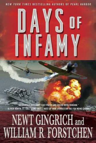 Days of Infamy – Paperback By Gingrich, Newt – GOOD