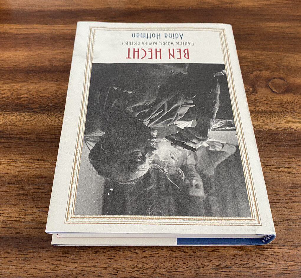 Ben Hecht : Fighting Words, Moving Pictures by Adina Hoffman (2019, Hardcover)