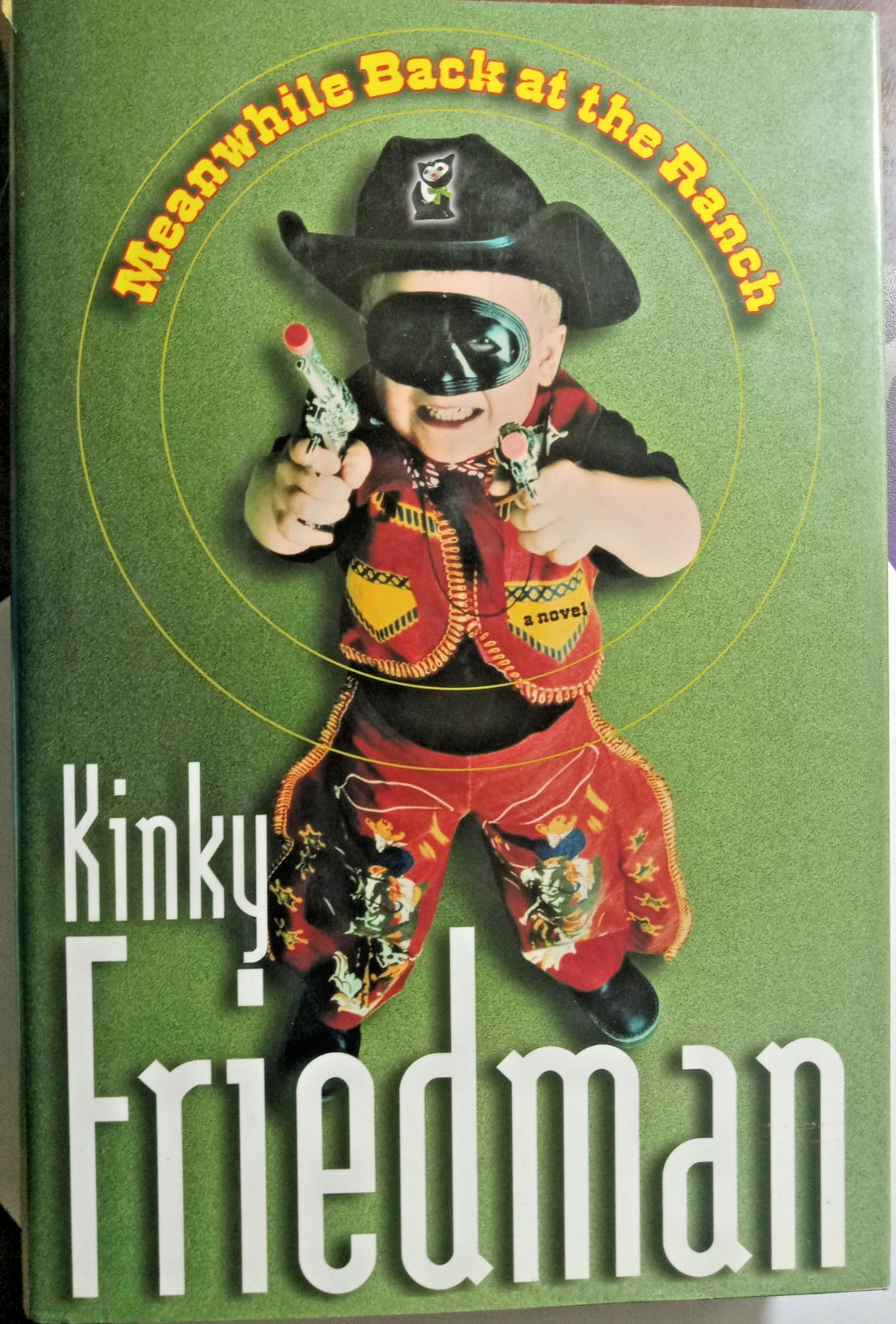 Meanwhile Back At The Ranch by Kinky Friedman HC/DJ 1st Edition Very Good