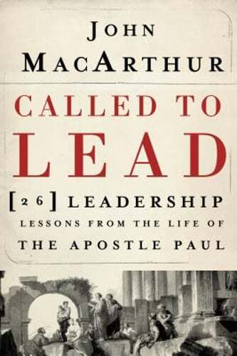 Called to Lead: 26 Leadership Lessons from the Life of the Apostle Paul: Used
