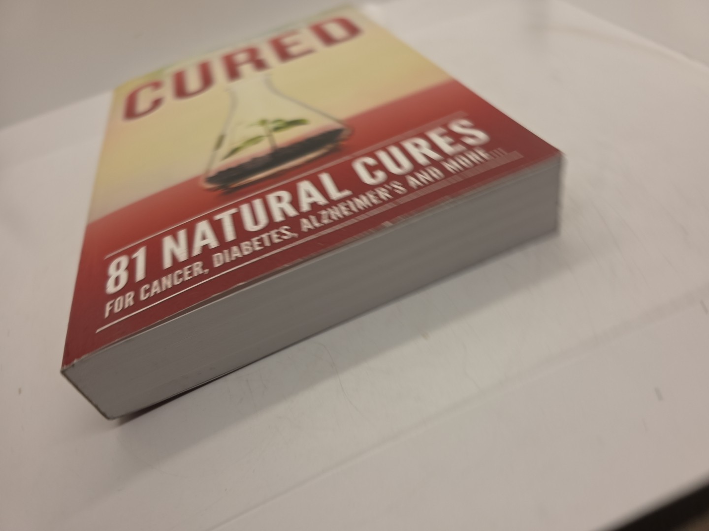 CURED – 81 Natural Cures Paperback Nutrition and Healing 2018