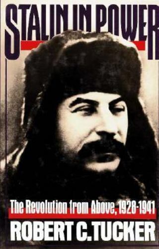 Stalin in Power: The Revolution from Above, 1928– hardcover, Tucker, 039302881X