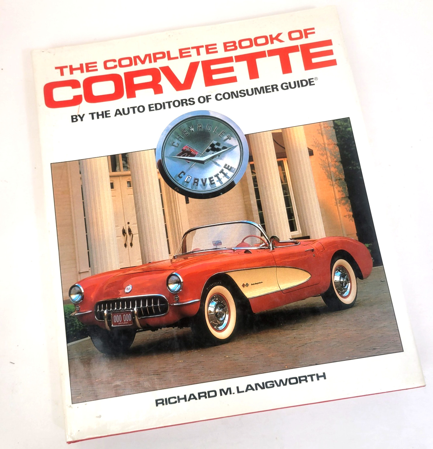 The Complete Book of Corvette by Richard Langworth Hardcover 1987 Auto History