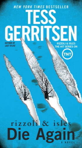 Die Again: A Rizzoli & Isles Novel – Paperback By Gerritsen, Tess – VERY GOOD