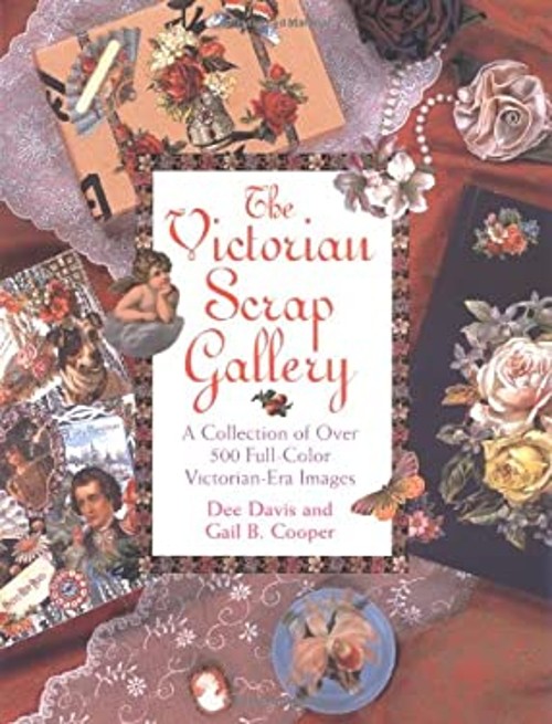 The Victorian Scrap Gallery : A Collection of over 500 Full-Color