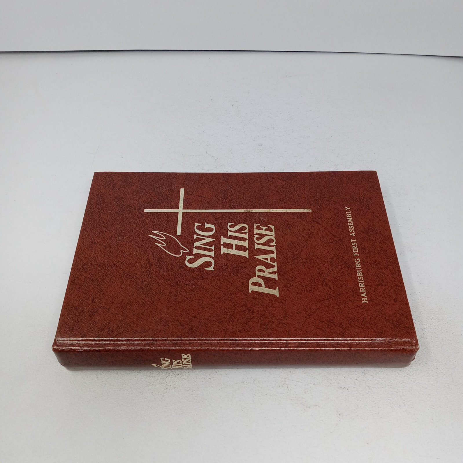 Sing His Praise: 1991 Gospel Publishing House Hardcover