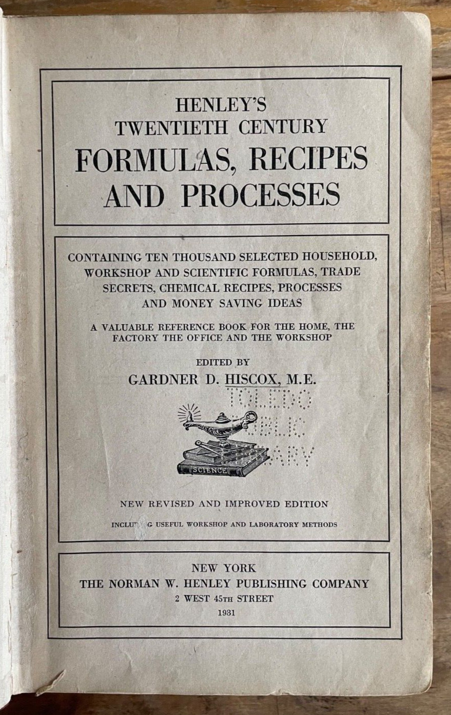 Henley’s Twentieth Century Formulas, Recipes, Processes, &Trade Secrets. 1931