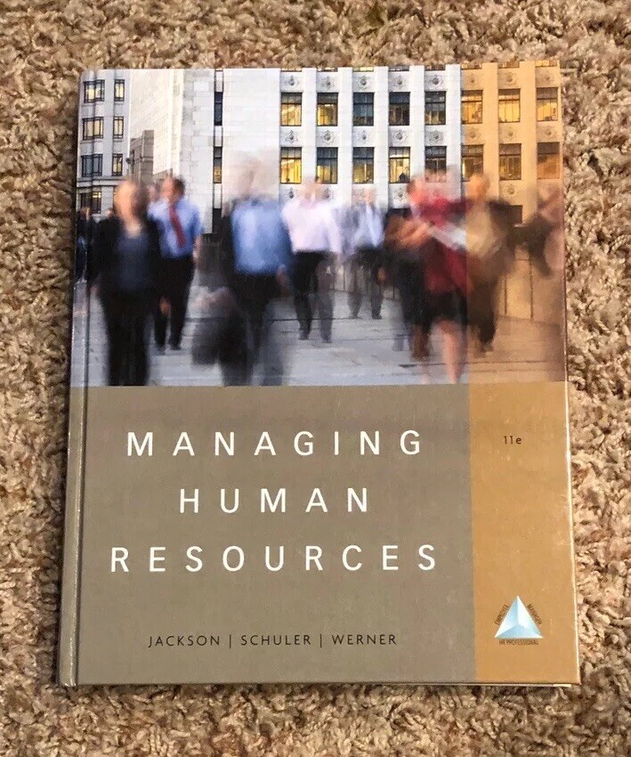Managing Human Resources by Steve Werner, Susan E. Jackson and Randall S….