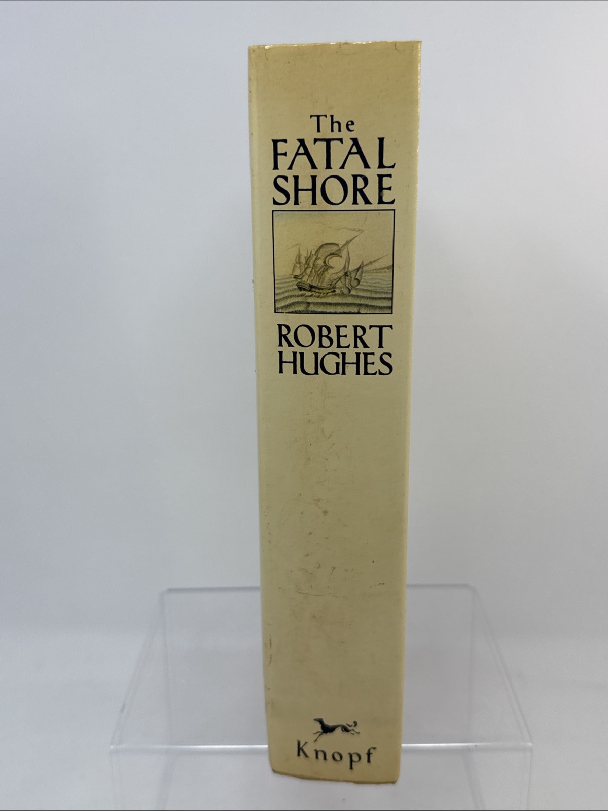 The Fatal Shore by Robert Hughes 1987 1st US Edition Hardcover