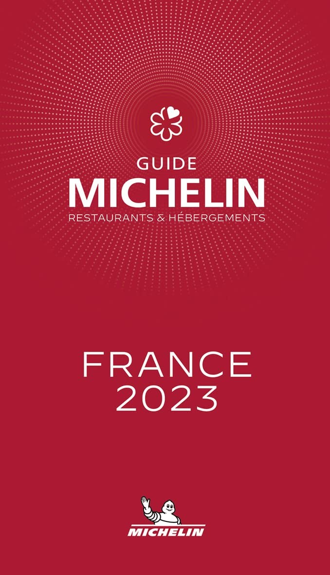 The MICHELIN Guide France 2023: Restaurants & Hotels (French Edition)