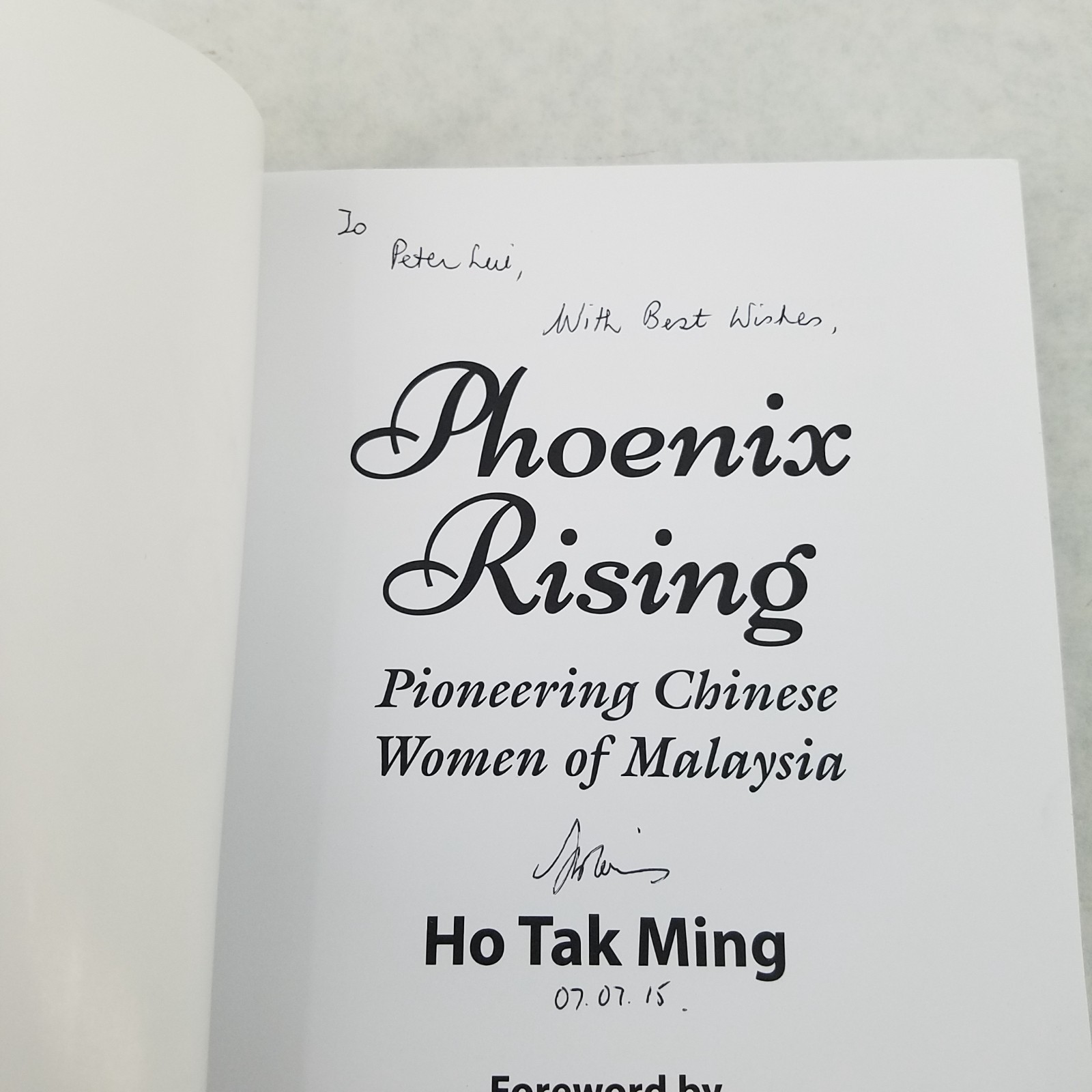 Phoenix Rising: Pioneering Chinese Women of Malaysia by Ho Tak Ming AUTOGRAPHED