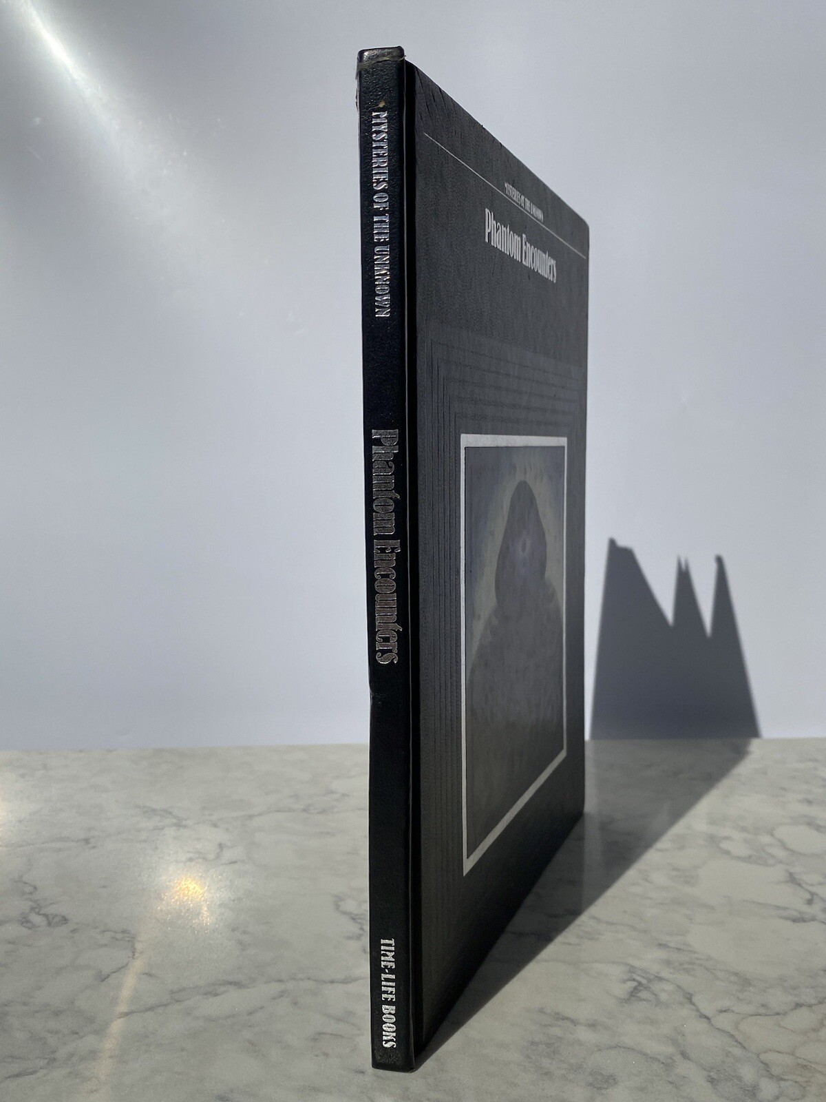 Mysteries of the Unknown Phantom Encounters Time-Life Books Editors