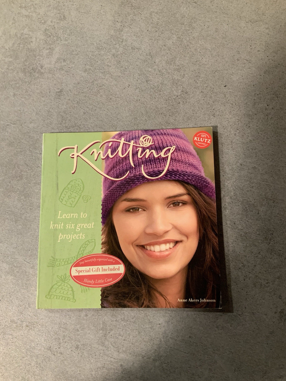 Knitting, Learn To Knit Six Great Projects By Anne Akers Johnson