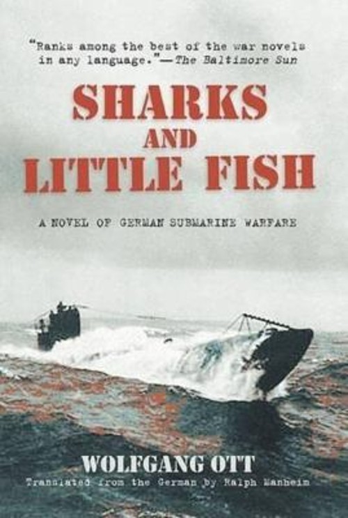 Sharks and Little Fish : A Novel of German Submarine Warfare Wolf