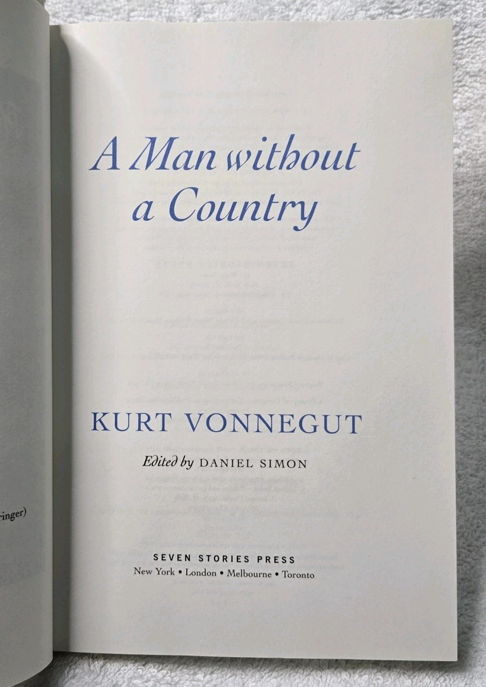 A Man Without a Country By Kurt Vonnegut (2005 Seven Stories Press 1st. Edition