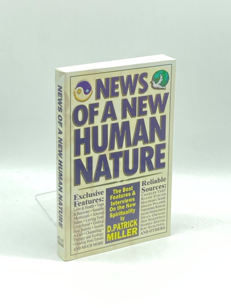 News of a New Human Nature (First Printing) The Best Features & Articles on