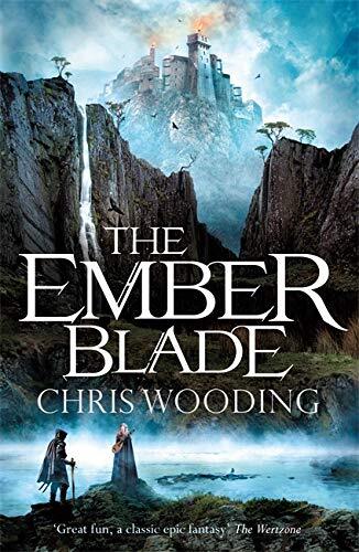 The Ember Blade (The Darkwater Legacy) By Chris Wooding. 9781473