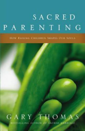 Sacred Parenting: How Raising Children – paperback, 9780310264514, Gary L Thomas