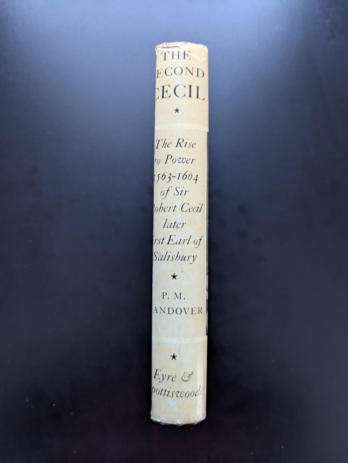 Second Cecil Rise To Power 1563–1604 Sir Robert Cecil Handover 1959 HC/DJ Rare